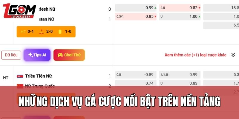 Những dịch vụ cá cược nổi bật trên nền tảng